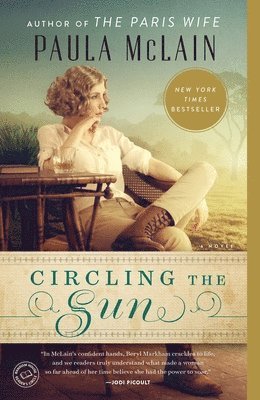 Paula McLain - Circling the Sun, Häftad