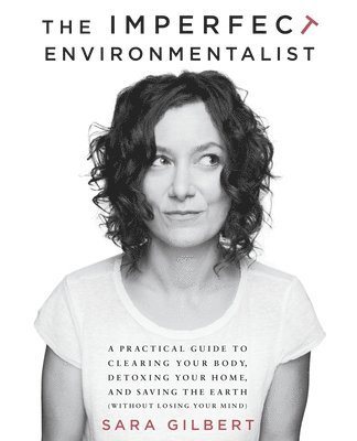 bokomslag The Imperfect Environmentalist