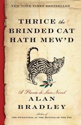 Thrice the Brinded Cat Hath Mew'd: A Flavia de Luce Novel 1