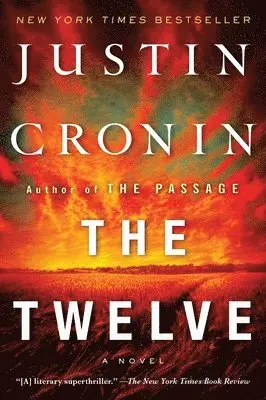 Justin Cronin - The Twelve (Book Two of the Passage Trilogy), Häftad