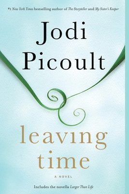Jodi Picoult - Leaving Time (with Bonus Novella Larger Than Life), Häftad