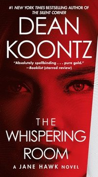 bokomslag The Whispering Room: A Jane Hawk Novel