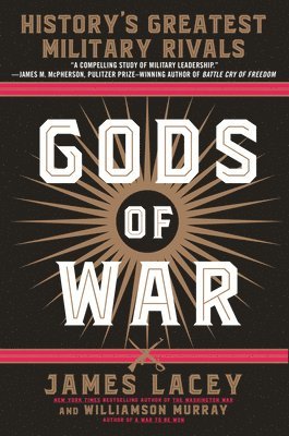James Lacey, Williamson Murray - Gods of War, Inbunden