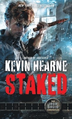 bokomslag Staked: The Iron Druid Chronicles, Book Eight