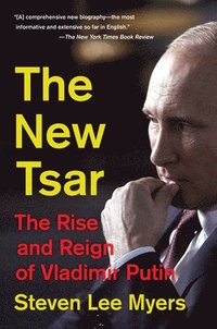 bokomslag The New Tsar: The Rise and Reign of Vladimir Putin