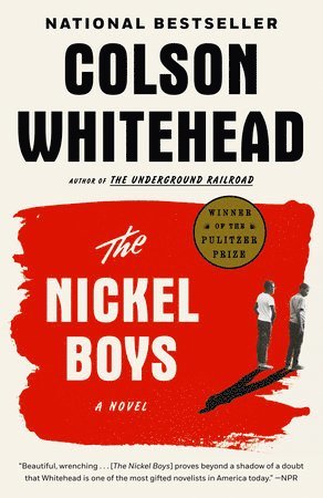 Colson Whitehead - The Nickel Boys (Winner 2020 Pulitzer Prize for Fiction), Häftad