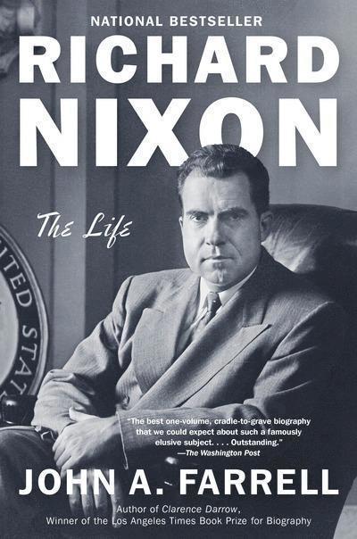 John A. Farrell - Richard Nixon: The Life, Häftad
