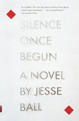 Jesse Ball - Silence Once Begun, Häftad