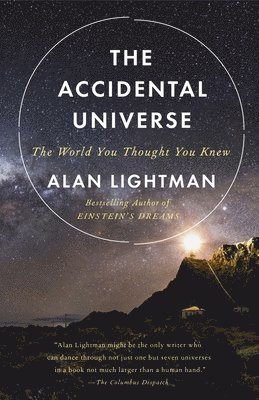 bokomslag The Accidental Universe: The World You Thought You Knew