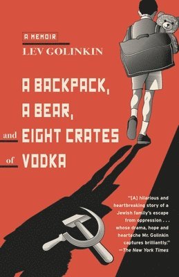 bokomslag Backpack, a Bear, and Eight Crates of Vodka