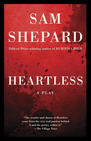 Sam Shepard - Heartless, Häftad