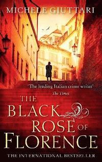 bokomslag The Black Rose Of Florence