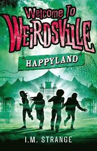 bokomslag Welcome to Weirdsville: Happyland