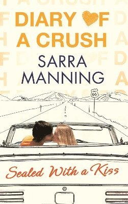 Sarra Manning - Diary of a Crush: Sealed With a Kiss, Häftad