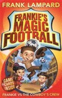 bokomslag Frankie's Magic Football: Frankie vs The Cowboy's Crew