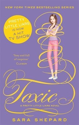 Sara Shepard - Toxic, Häftad