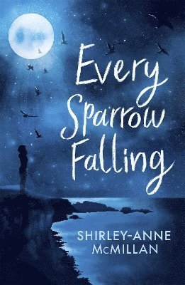 Shirley-Anne McMillan - Every Sparrow Falling, Häftad