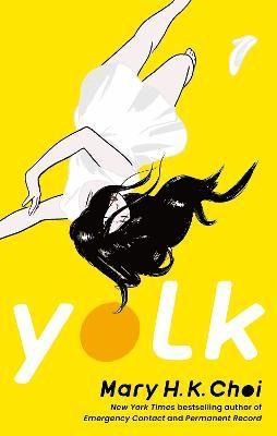 Mary H. K. Choi - Yolk, Häftad