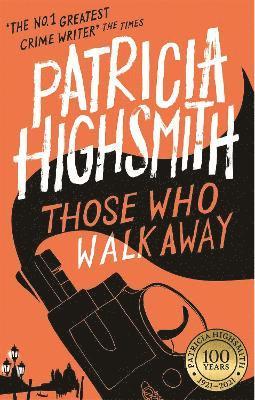 Patricia Highsmith - Those Who Walk Away, Häftad