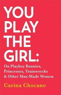 bokomslag You Play The Girl