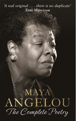 Maya Angelou - Maya Angelou: The Complete Poetry, Inbunden