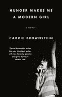 Carrie Brownstein - Hunger Makes Me a Modern Girl, Häftad