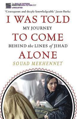 I was told to come alone - my journey behind the lines of jihad