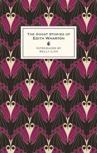 bokomslag The Ghost Stories Of Edith Wharton