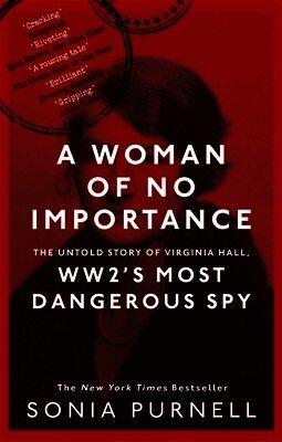 Sonia Purnell - Woman of No Importance, Häftad