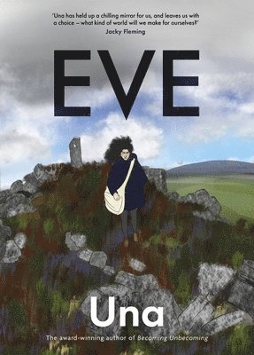 Eve: the new graphic novel from the award-winning author of Becoming Unbecoming 1