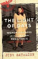 bokomslag The Lights of Day: Women Fighters of the Jewish Resistance