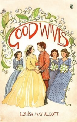 Louisa May Alcott - Good Wives, Häftad