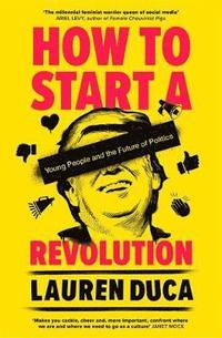 bokomslag How to Start a Revolution