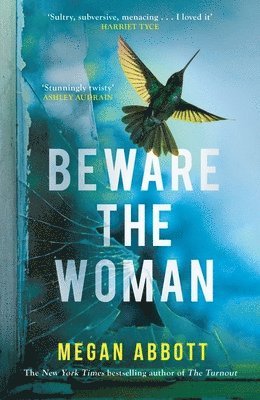 Megan Abbott - Beware the Woman, Inbunden