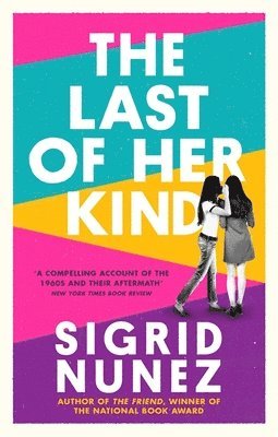 Sigrid Nunez - Last of Her Kind, Häftad