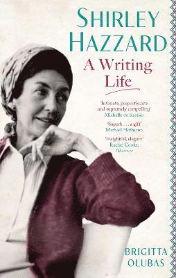 Brigitta Olubas - Shirley Hazzard: A Writing Life, Häftad