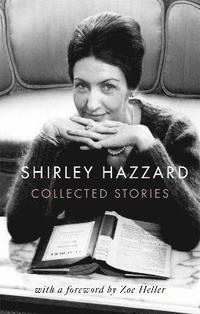bokomslag The Collected Stories of Shirley Hazzard
