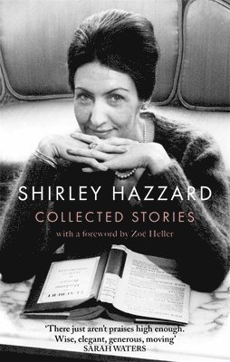 Shirley Hazzard - Collected Stories of Shirley Hazzard, Häftad