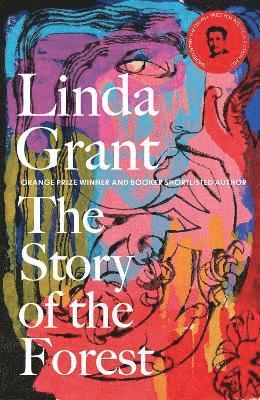 Linda Grant - Story of the Forest, Inbunden