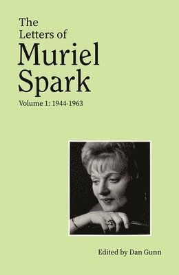 Muriel Spark, Dan Gunn - Letters of Muriel Spark (Volume 1), Inbunden