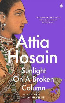 Attia Hosain - Sunlight on a Broken Column, Häftad