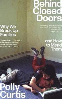 bokomslag Behind Closed Doors: SHORTLISTED FOR THE ORWELL PRIZE FOR POLITICAL WRITING