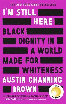 I'm Still Here: Black Dignity in a World Made for Whiteness 1