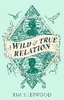 bokomslag Wild & True Relation