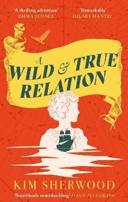 Kim Sherwood - Wild & True Relation, Häftad