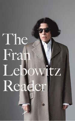 bokomslag The Fran Lebowitz Reader