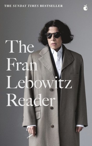 bokomslag The Fran Lebowitz Reader