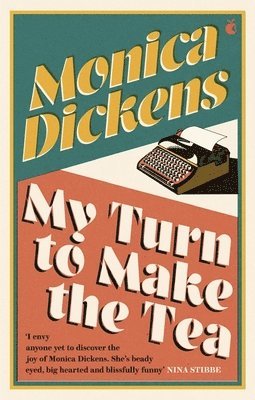Monica Dickens - My Turn to Make the Tea, Häftad