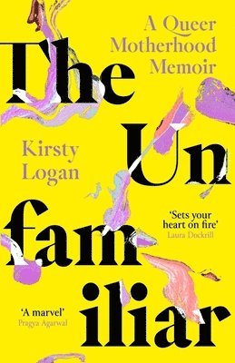 Kirsty Logan - Unfamiliar, Häftad