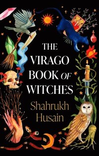 bokomslag The Virago Book Of Witches